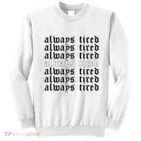 Always Tired Aesthetic Soft Grunge Goth Egirl Eboy Sweatshirt thumb 0
