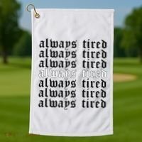 Always Tired Aesthetic Soft Grunge Goth Egirl Eboy Golf Towel thumb 1