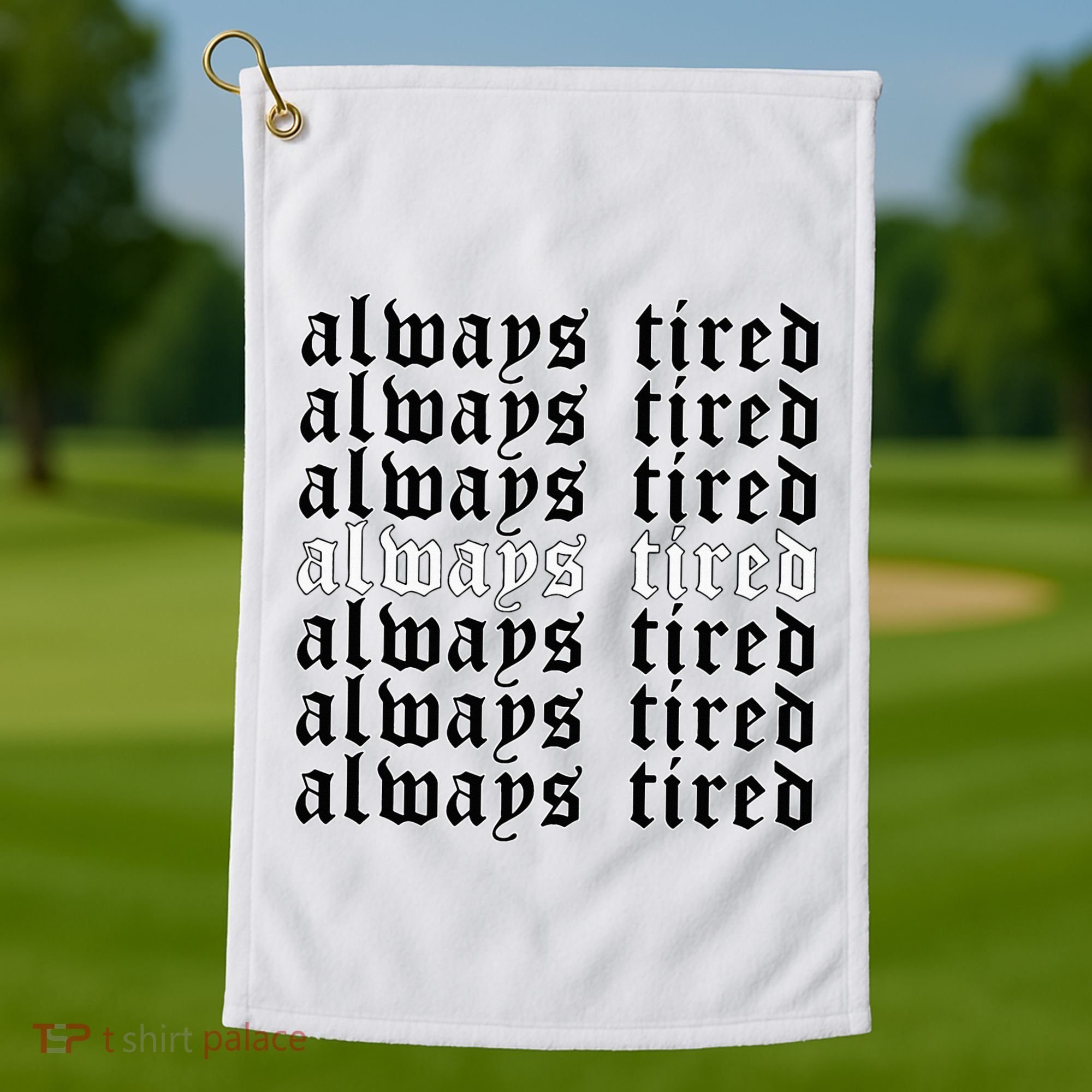 Always Tired Aesthetic Soft Grunge Goth Egirl Eboy Golf Towel