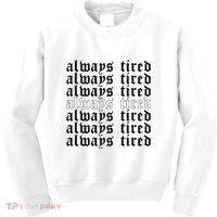 Always Tired Aesthetic Soft Grunge Goth Egirl Eboy Kids Sweatshirt thumb 0