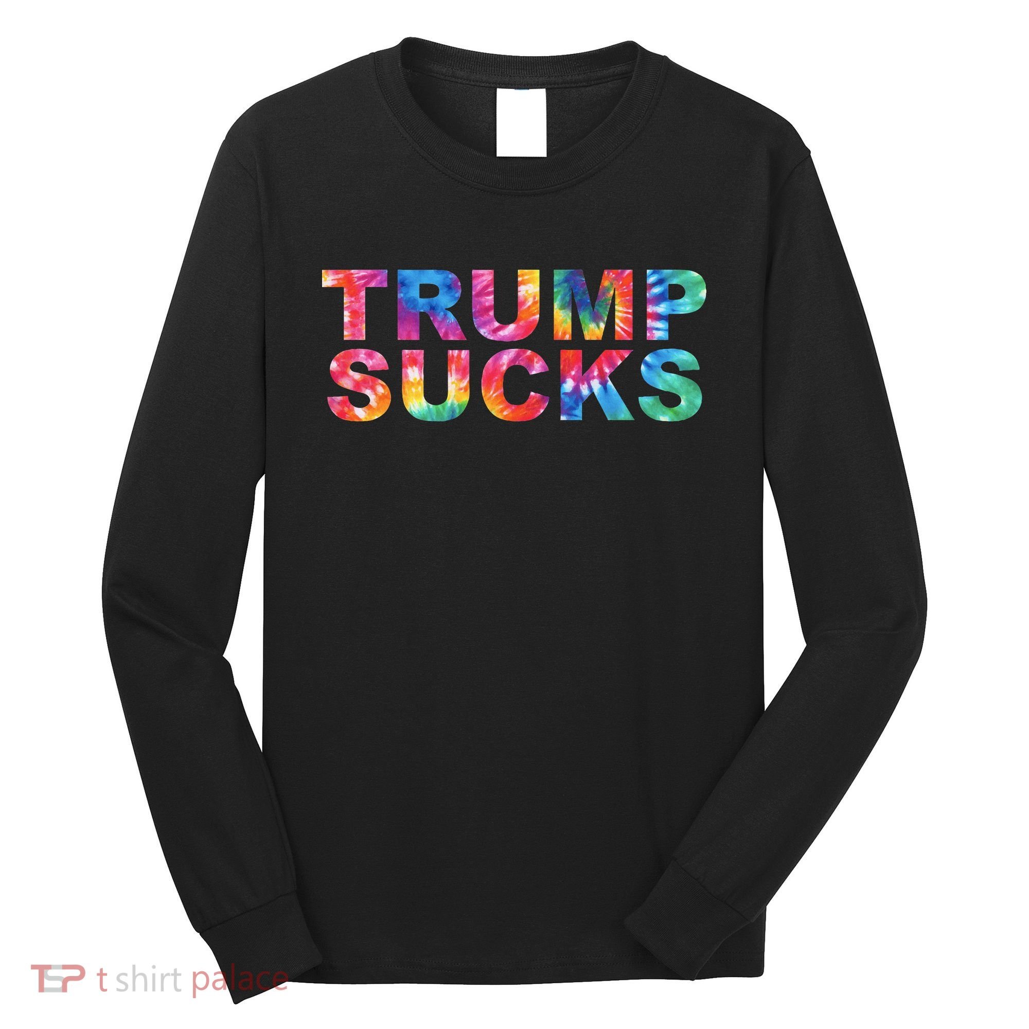 Anti Trump Long Sleeve Shirt
