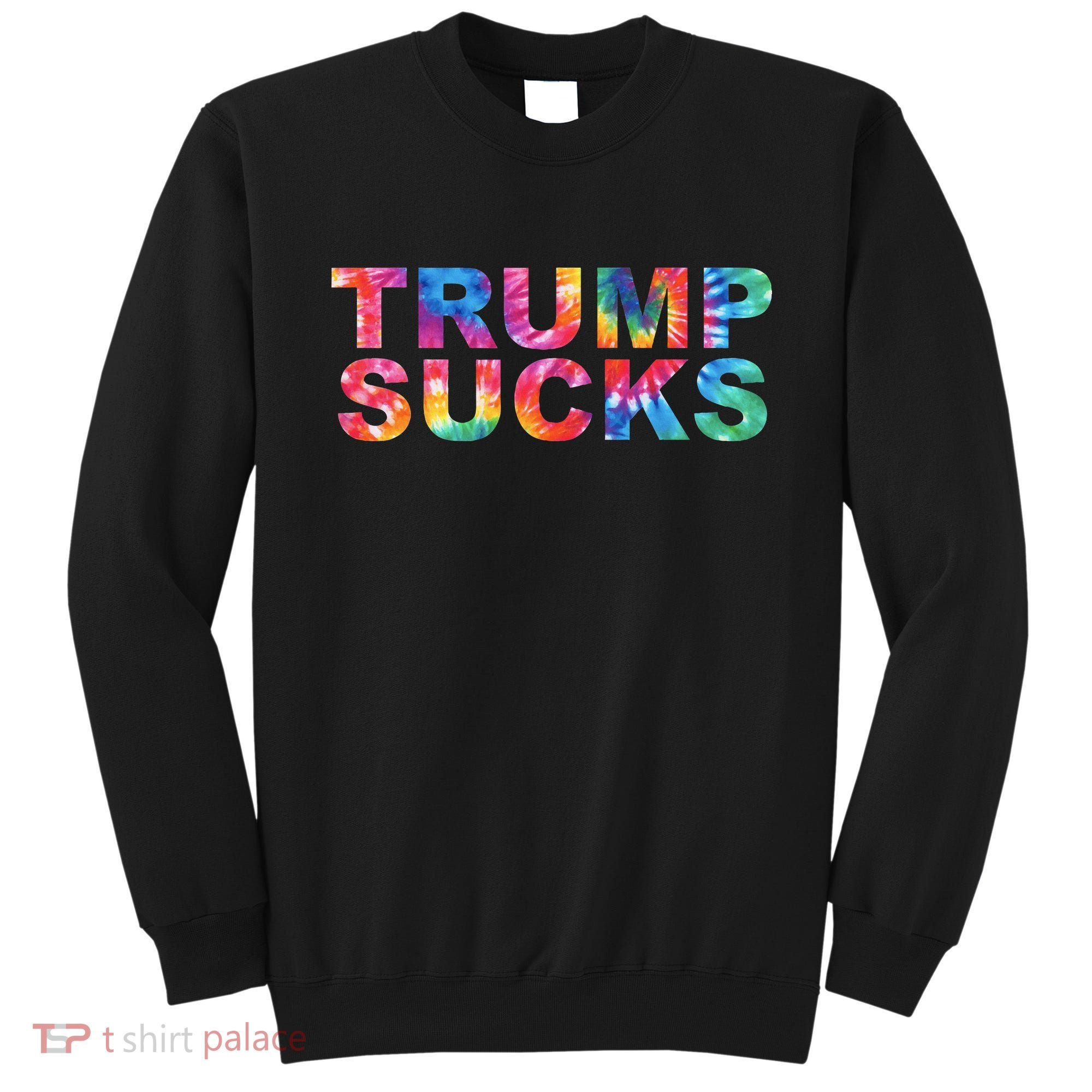 Anti Trump Sweatshirt