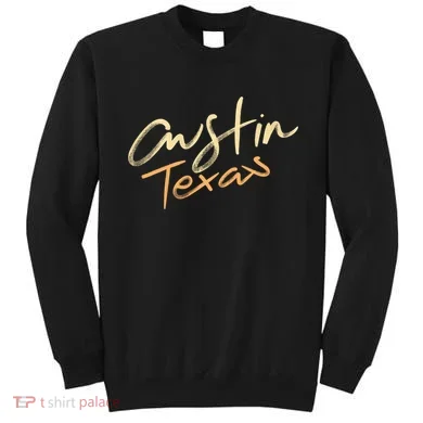 Austin Texas Sweatshirt