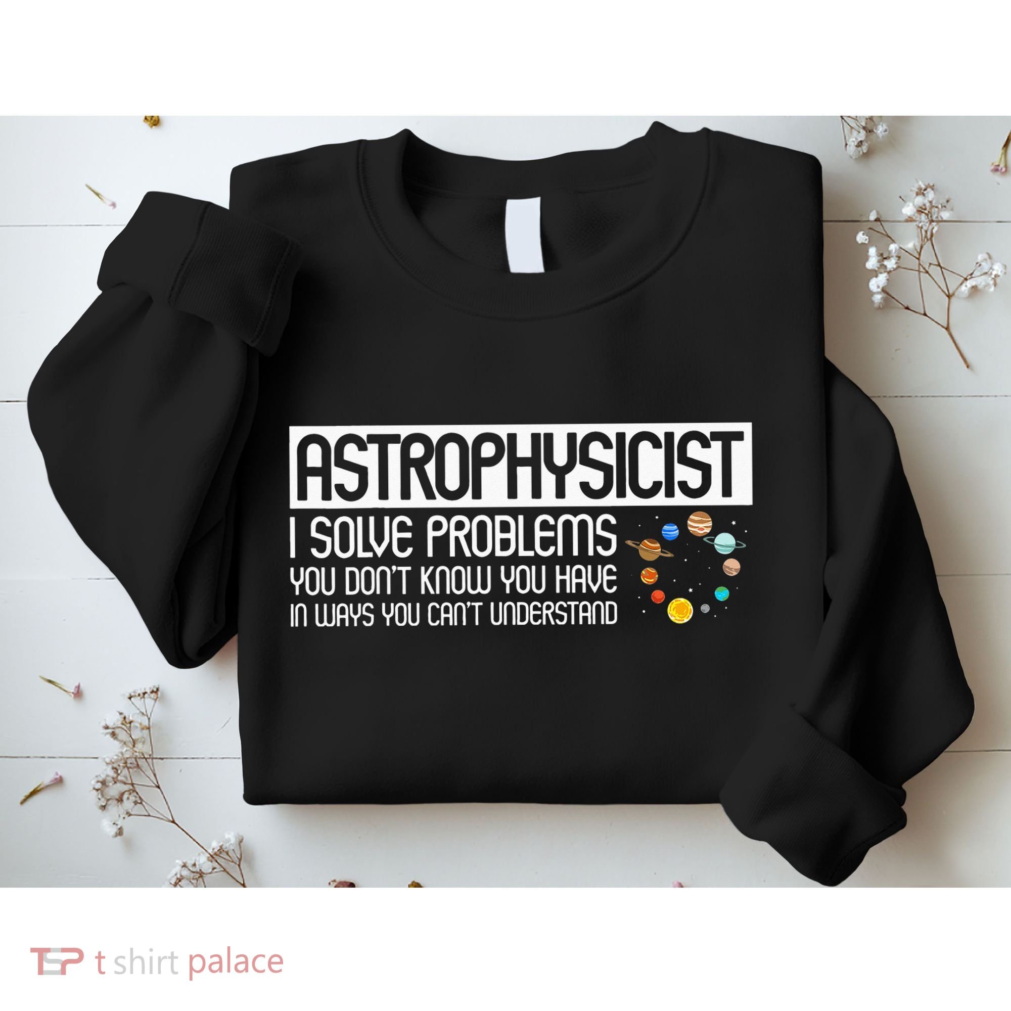 Astrophysics Telescope Astronomer Stars Galaxy Astrology Sweatshirt