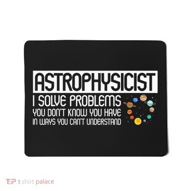 Astrophysics Telescope Astronomer Stars Galaxy Astrology Mousepad