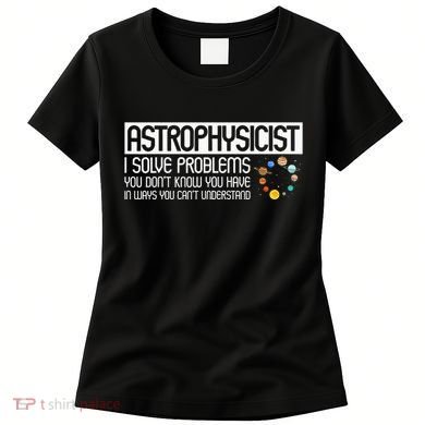 Astrophysics Telescope Astronomer Stars Galaxy Astrology Women's T-Shirt