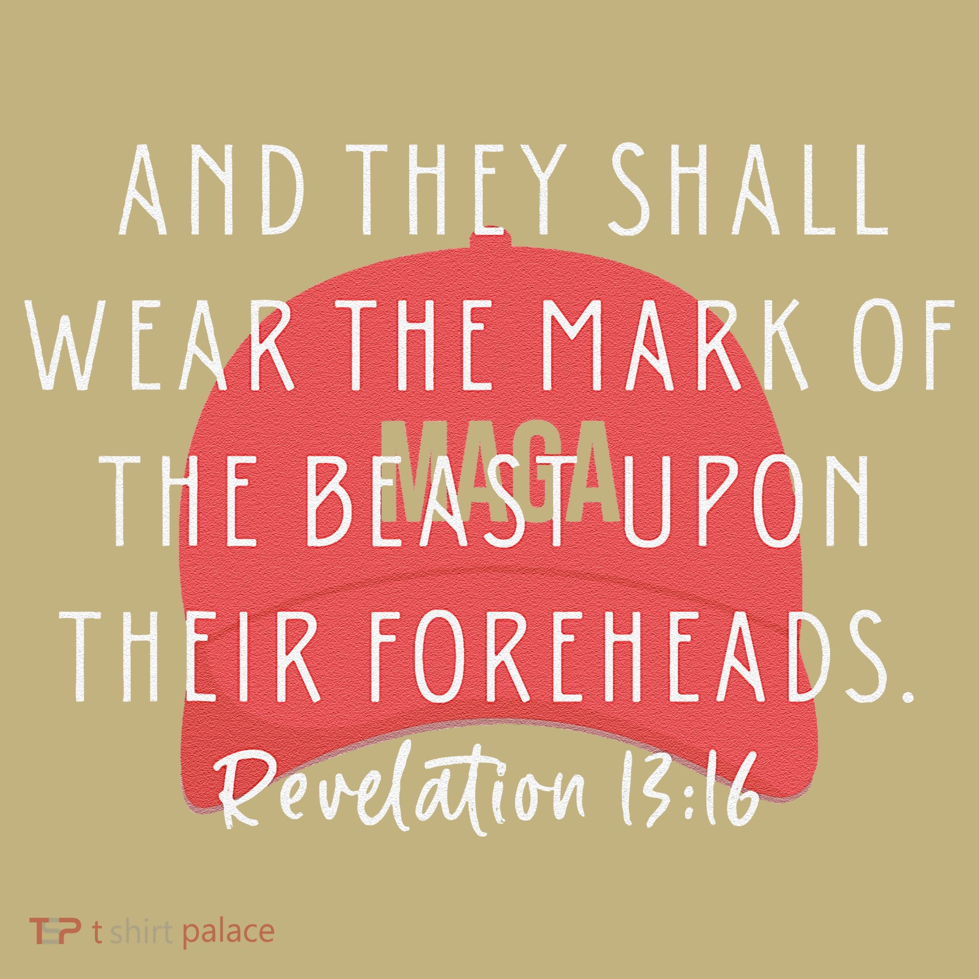 Anti Trump Bible Verse And They Shall Wear The Mark Feminist T-Shirt