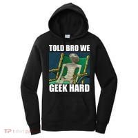 Alien Told Bro We Geek Hard Women's Hoodie thumb 0