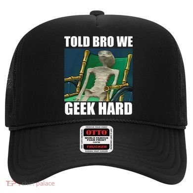 Alien Told Bro We Geek Hard Hat