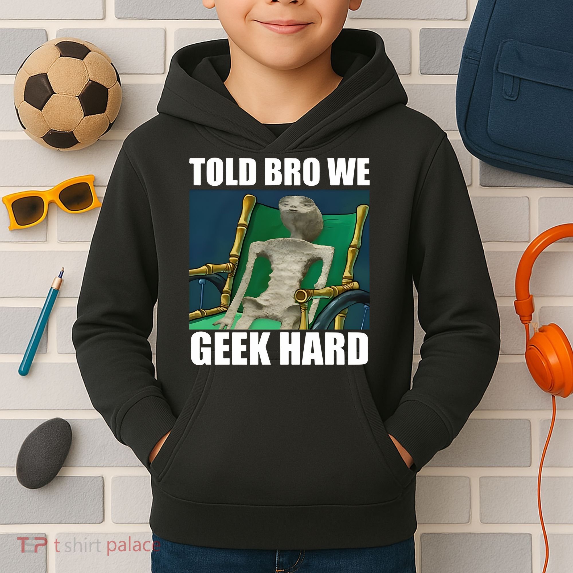 Alien Told Bro We Geek Hard Kids Hoodie