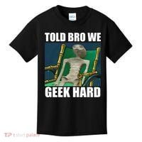 Alien Told Bro We Geek Hard Kids T-Shirt thumb 0