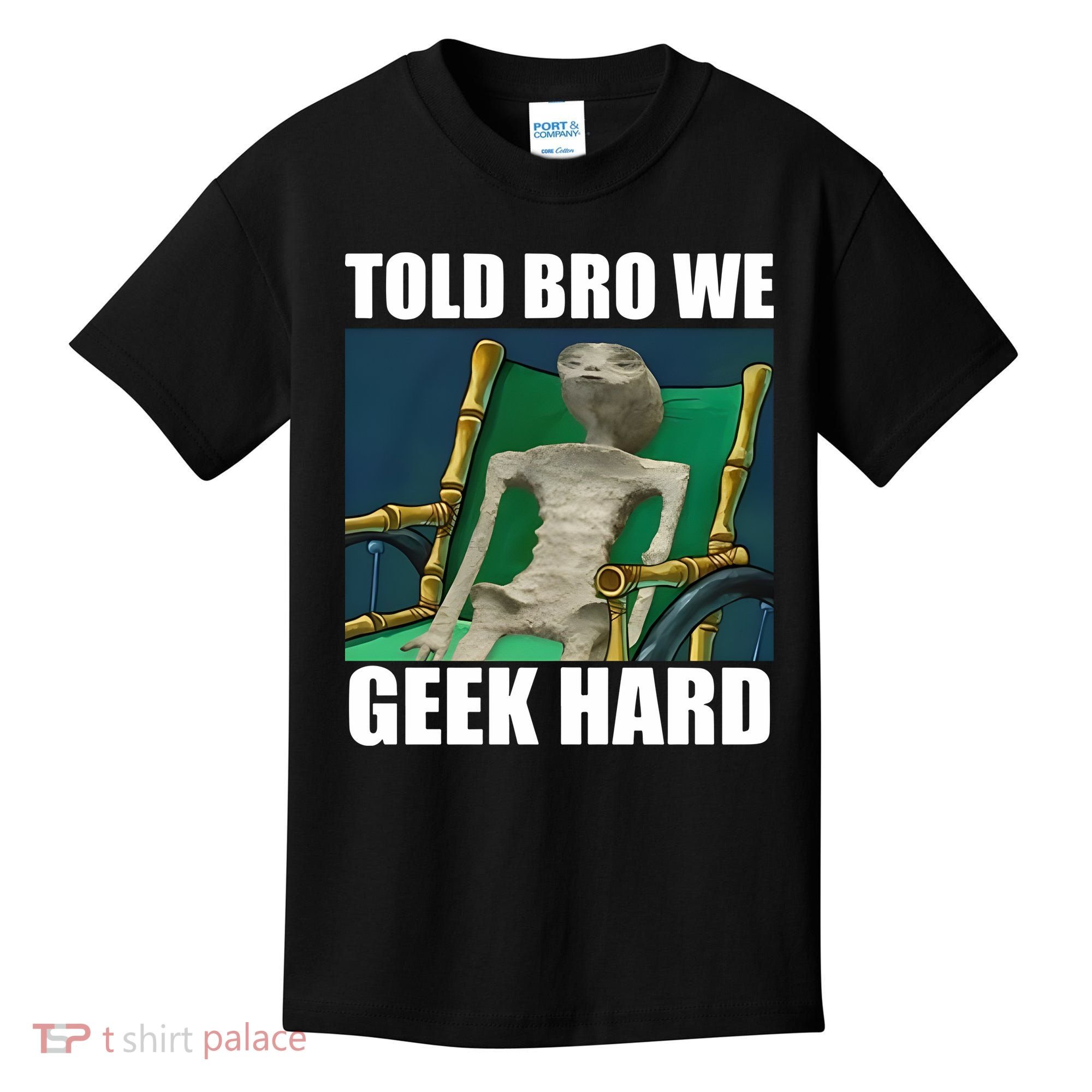 Alien Told Bro We Geek Hard Kids T-Shirt