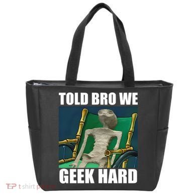 Alien Told Bro We Geek Hard Tote Bag