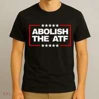 Abolish the Bureau of Alcohol Tobacco and Firearms (ATF) T-Shirt thumb 3