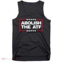 Abolish the Bureau of Alcohol Tobacco and Firearms (ATF) Tank Top thumb 0