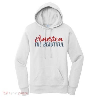 America The Beautiful 4th Of July Women's Hoodie