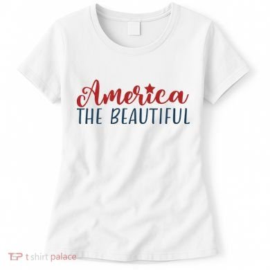 America The Beautiful 4th Of July Women's T-Shirt