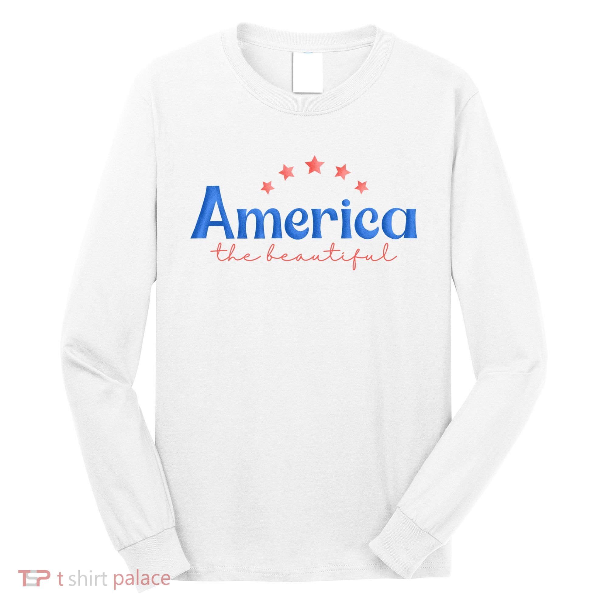 America The Beautiful 4th Of July Star Long Sleeve Shirt