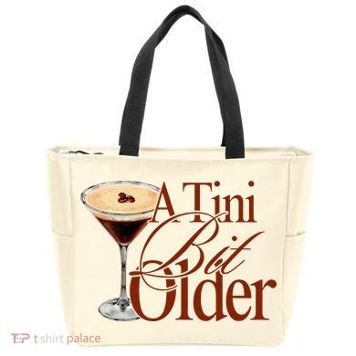 A Tini Bit Older Espresso Martini Birthday A Tiny Bit Older Tote Bag