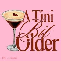 A Tini Bit Older Espresso Martini Birthday A Tiny Bit Older Coaster thumb 2