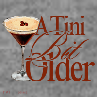 A Tini Bit Older Espresso Martini Birthday A Tiny Bit Older Toddler Hoodie thumb 2