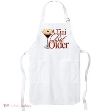 A Tini Bit Older Espresso Martini Birthday A Tiny Bit Older Apron
