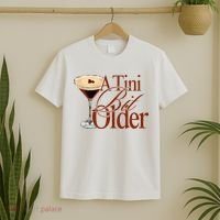 A Tini Bit Older Espresso Martini Birthday A Tiny Bit Older T-Shirt thumb 2