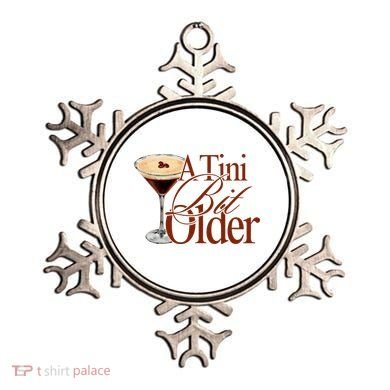 A Tini Bit Older Espresso Martini Birthday A Tiny Bit Older Ornament