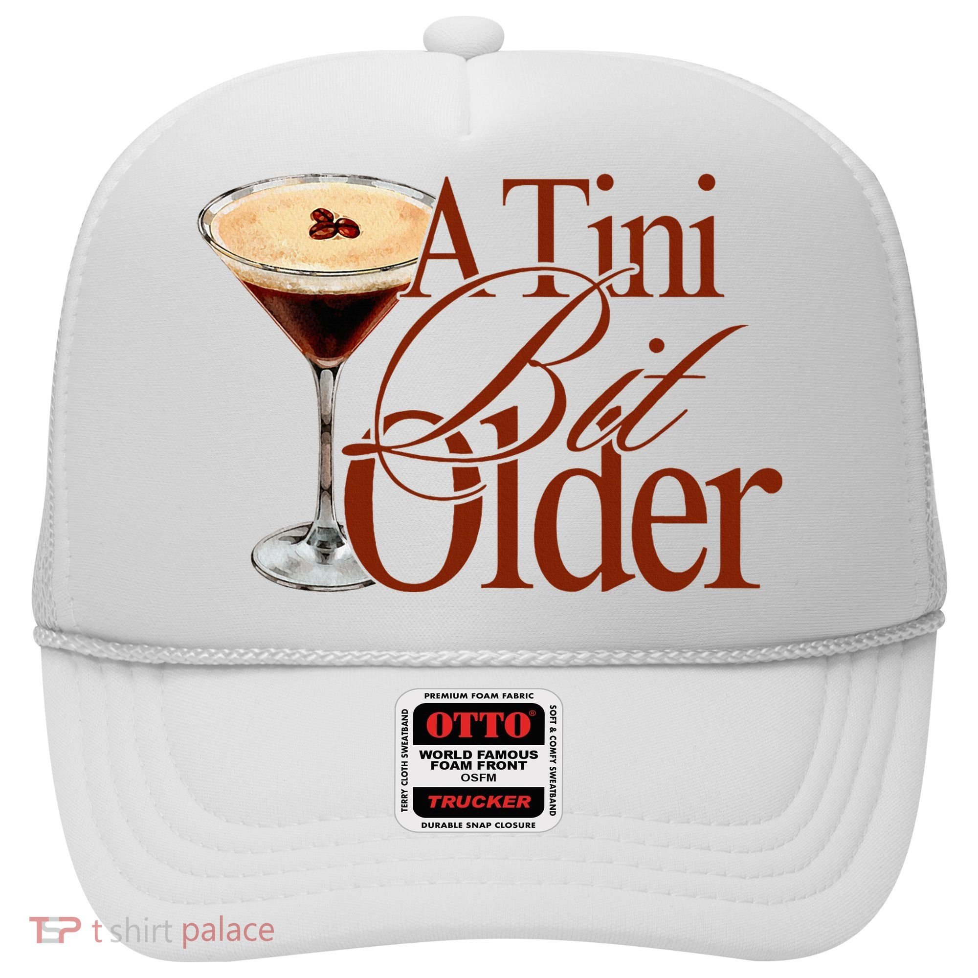 A Tini Bit Older Espresso Martini Birthday A Tiny Bit Older Hat