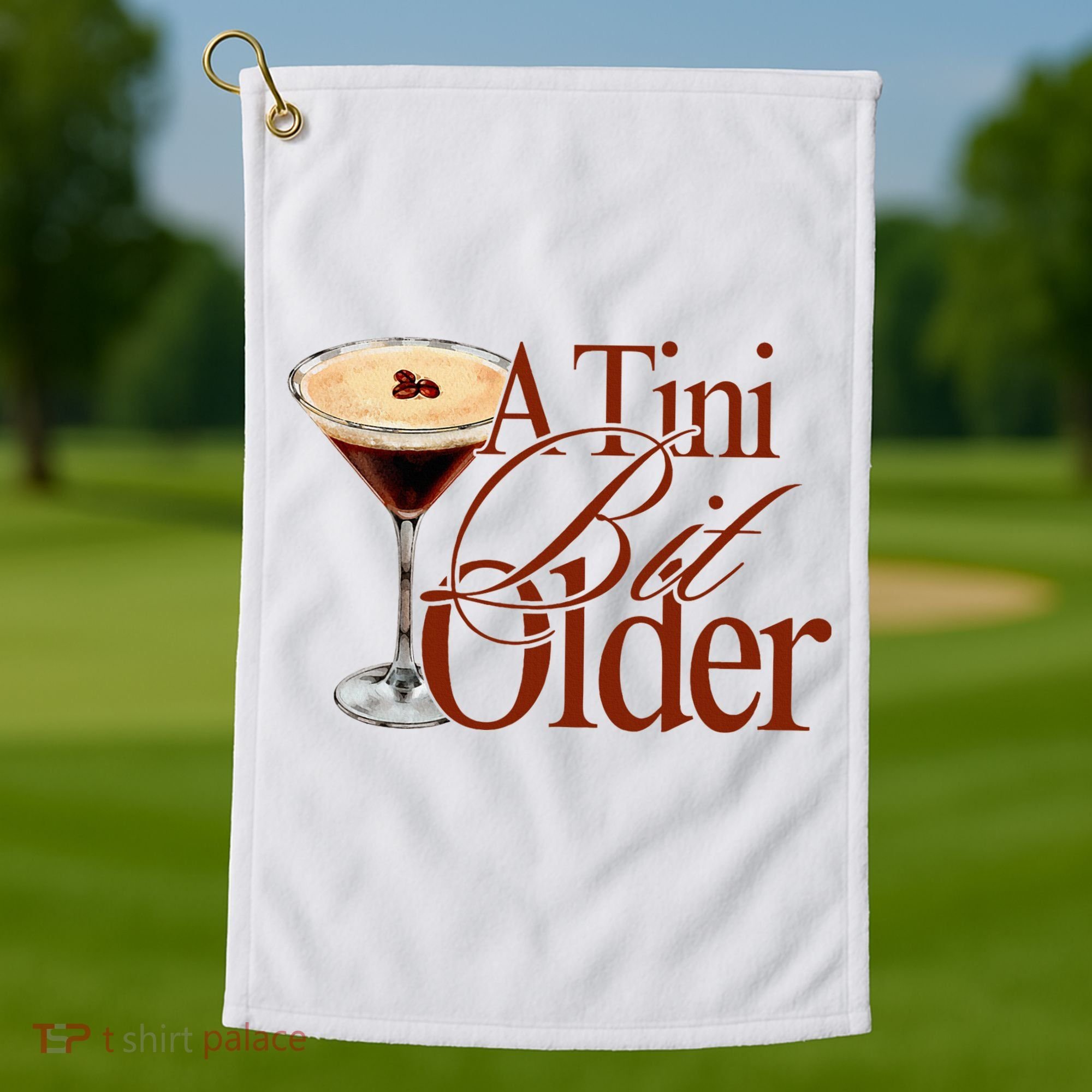 A Tini Bit Older Espresso Martini Birthday A Tiny Bit Older Golf Towel