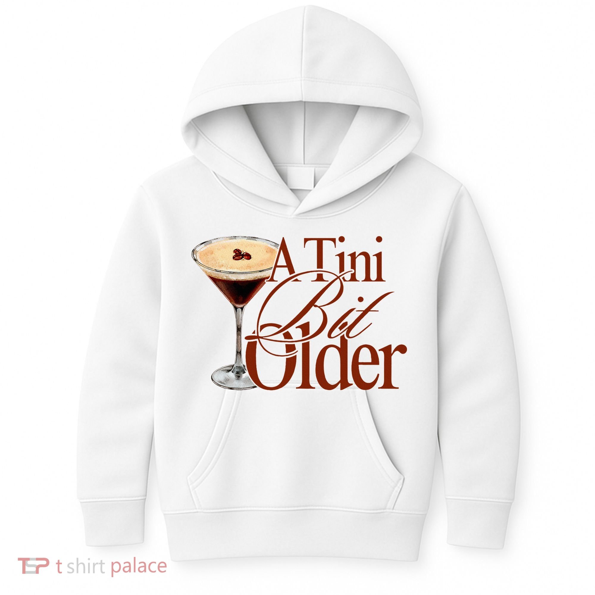 A Tini Bit Older Espresso Martini Birthday A Tiny Bit Older Kids Hoodie