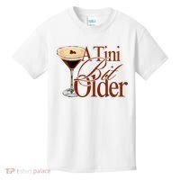 A Tini Bit Older Espresso Martini Birthday A Tiny Bit Older Kids T-Shirt thumb 0