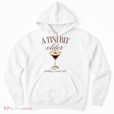 A Tini Bit Older Espresso Martini Birthday Matching Hoodie