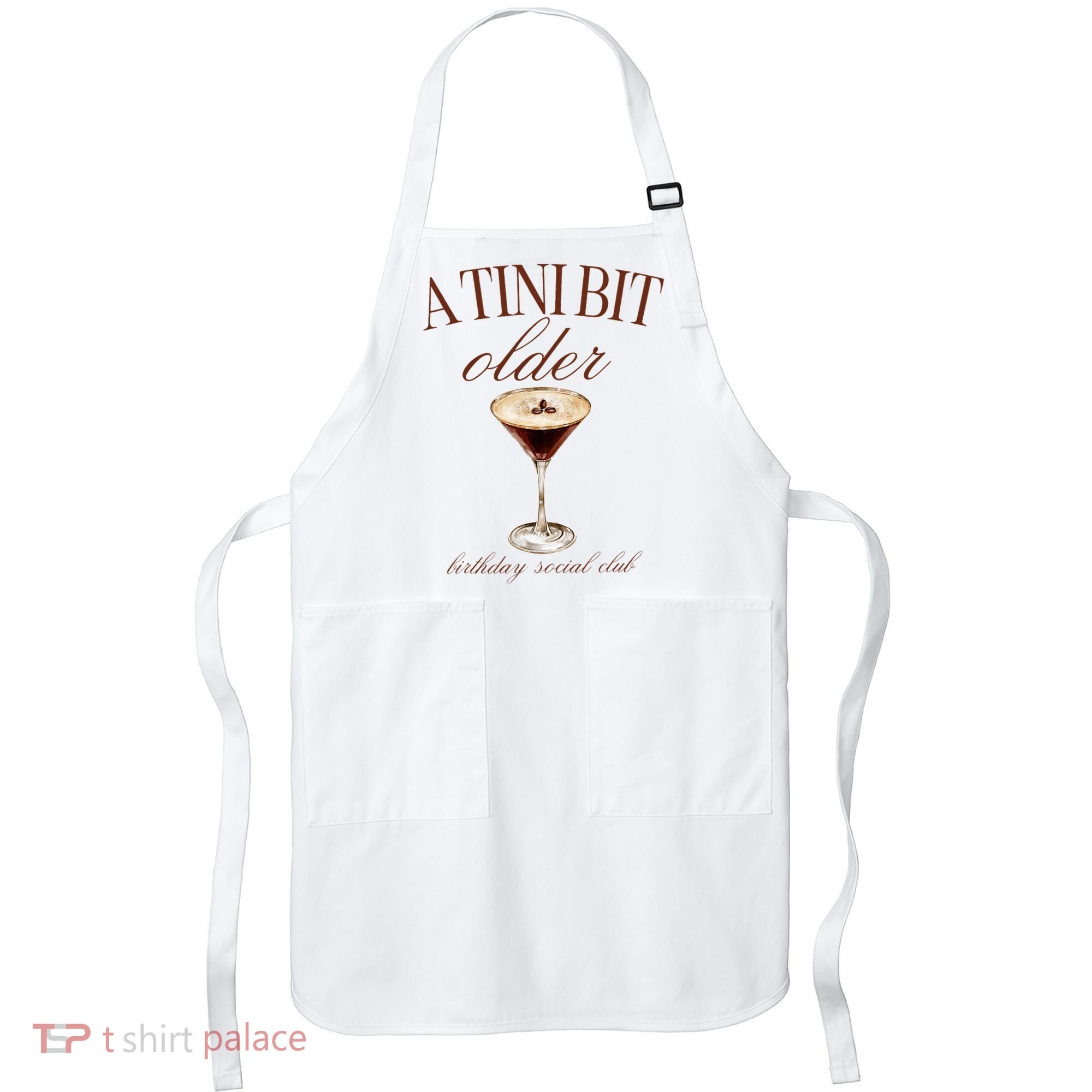 A Tini Bit Older Espresso Martini Birthday Matching Apron