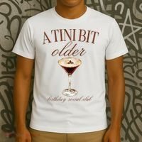 A Tini Bit Older Espresso Martini Birthday Matching T-Shirt thumb 3