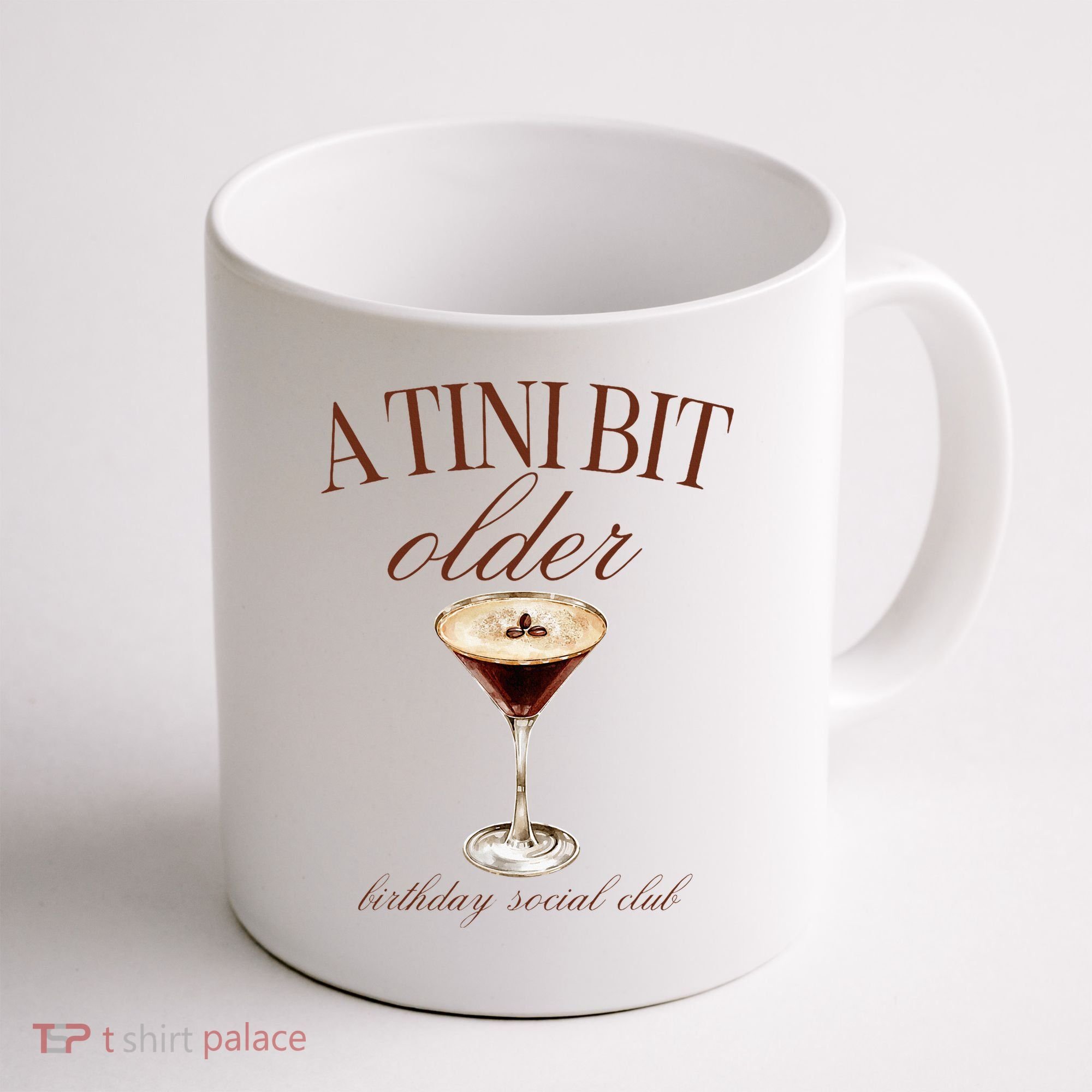 A Tini Bit Older Espresso Martini Birthday Matching Coffee Mug