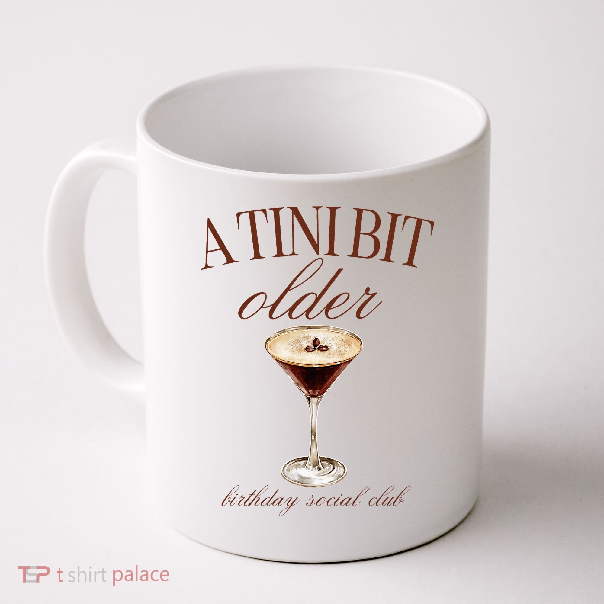 A Tini Bit Older Espresso Martini Birthday Matching Coffee Mug