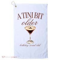 A Tini Bit Older Espresso Martini Birthday Matching Golf Towel thumb 0