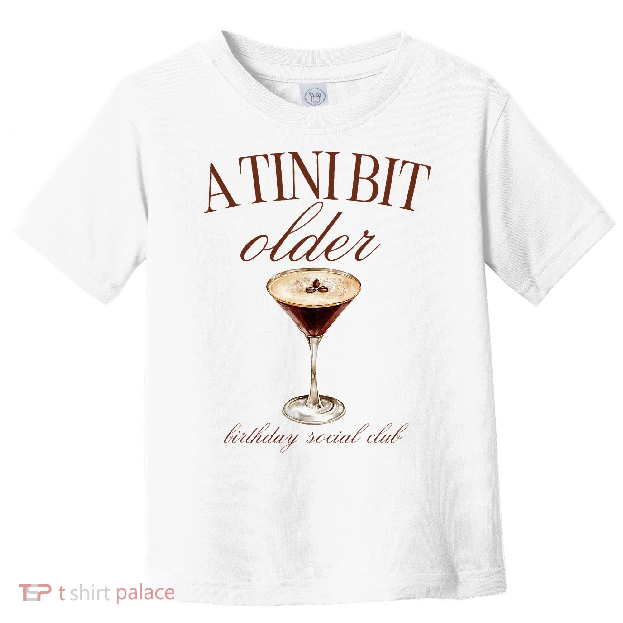 A Tini Bit Older Espresso Martini Birthday Matching Toddler T-Shirt