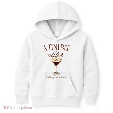 A Tini Bit Older Espresso Martini Birthday Matching Kids Hoodie