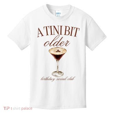 A Tini Bit Older Espresso Martini Birthday Matching Kids T-Shirt