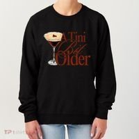 A Tini Bit Older Espresso Martini Women's Sweatshirt thumb 0