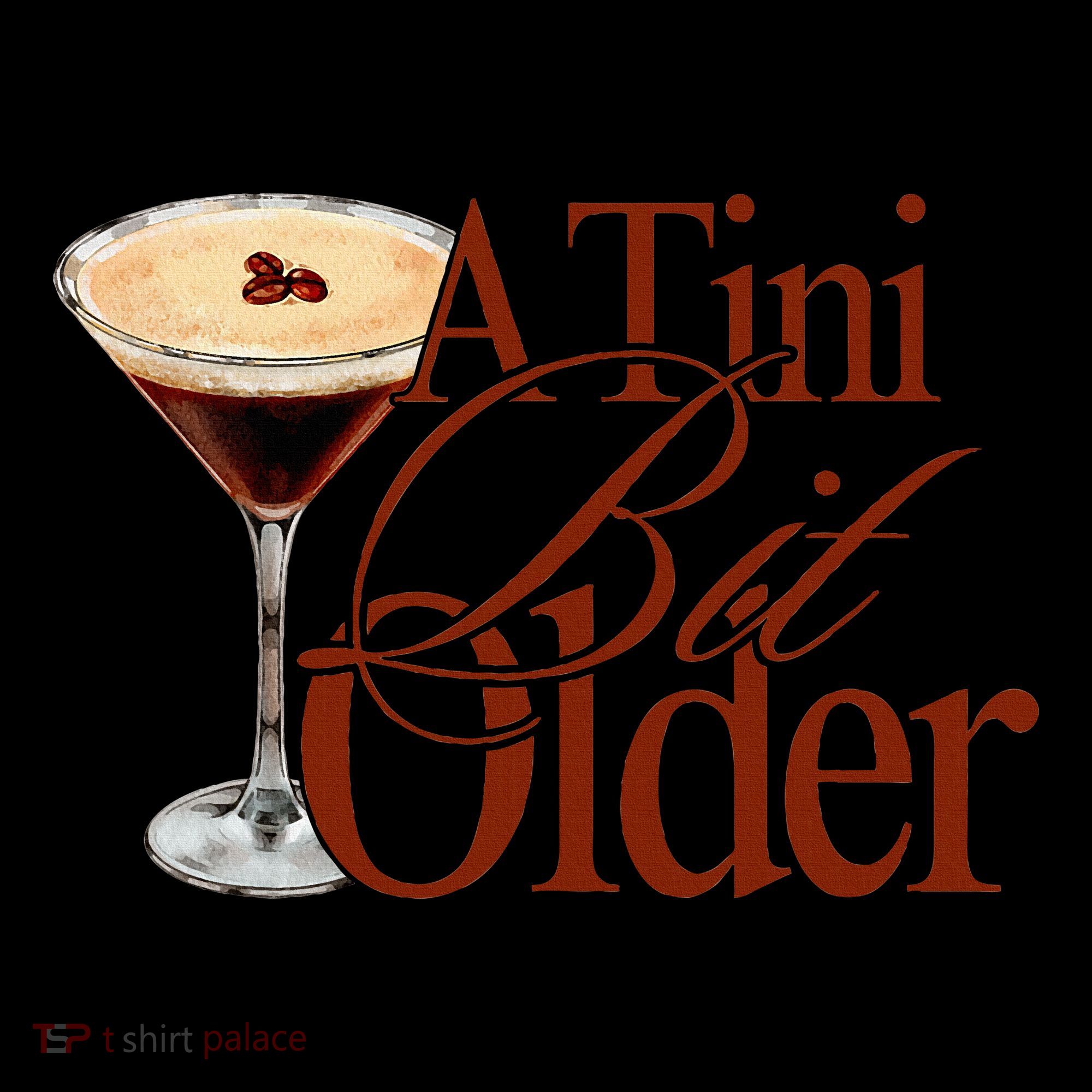 A Tini Bit Older Espresso Martini Women's Hoodie