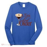 A Tini Bit Older Espresso Martini Long Sleeve Shirt thumb 0