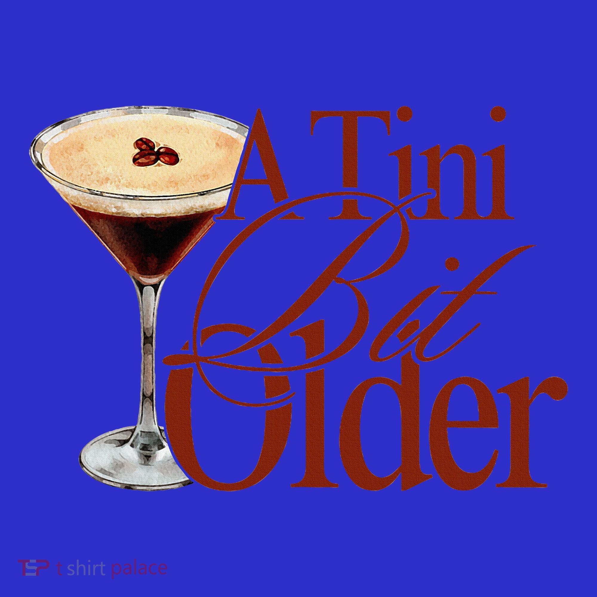 A Tini Bit Older Espresso Martini Sweatshirt