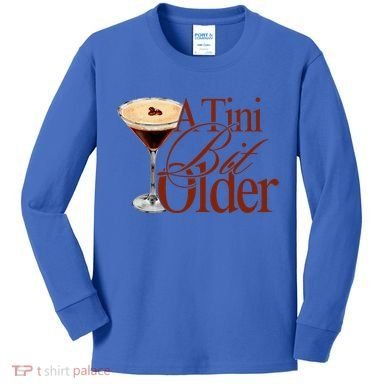 A Tini Bit Older Espresso Martini Kids Long Sleeve Shirt