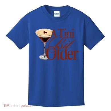 A Tini Bit Older Espresso Martini Kids T-Shirt