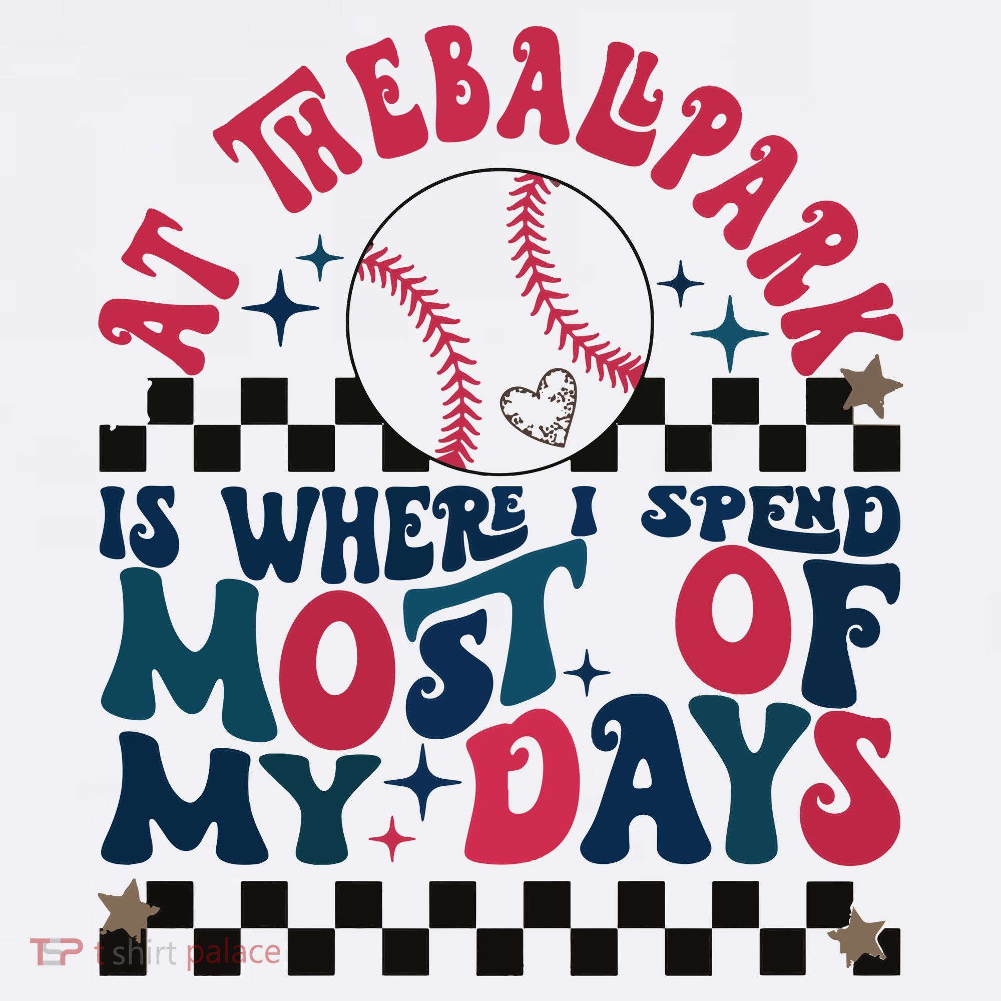 At The Ballpark Is Where I Spend Most Of My Days Sweatshirt
