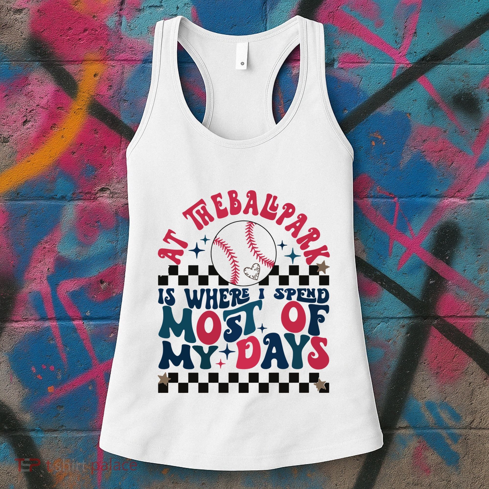 At The Ballpark Is Where I Spend Most Of My Days Women's Tank Top