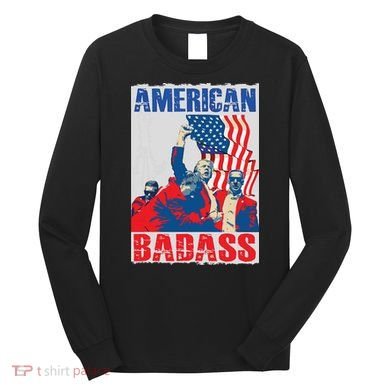 American Trump Badass Long Sleeve Shirt